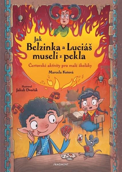 Jak Belzinka a Luciáš museli z pekla