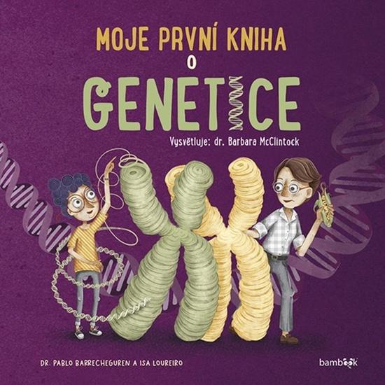 Moje první kniha o genetice - 9788024711782