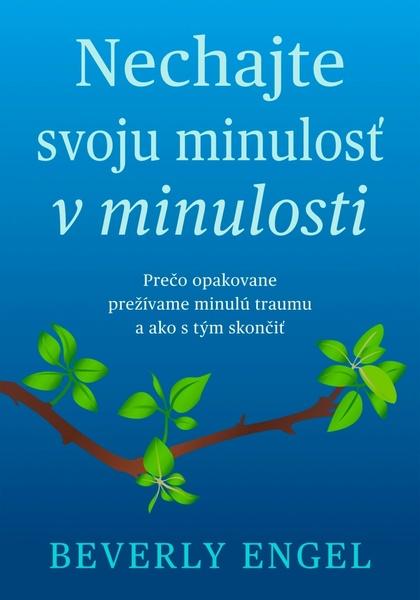 Nechaj svoju minulosť v minulosti - 9788083080003