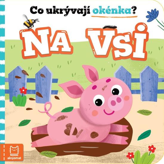 Co ukrývají okénka? Na vsi - 9788088647171