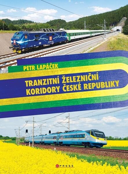 Tranzitní železniční koridory České republiky - 9788026458050