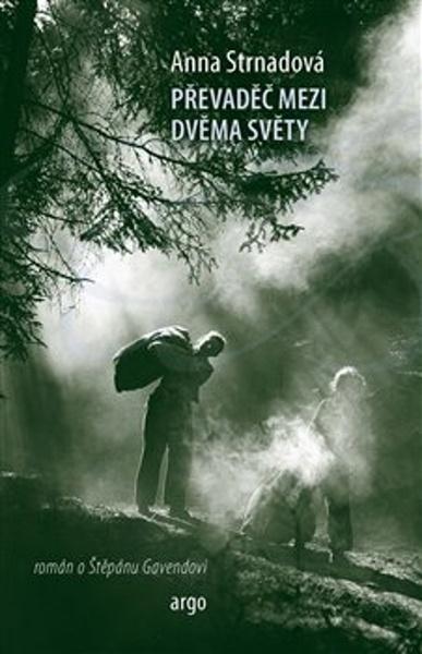 Převaděč mezi dvěma světy - Anna Strnadová