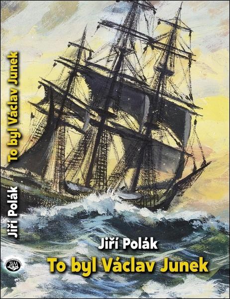 To byl Václav Junek - Jiří Polák