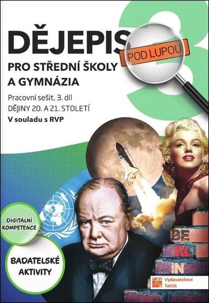 Dějepis pod lupou 3 pro SŠ a gymnázia - 9788077031967
