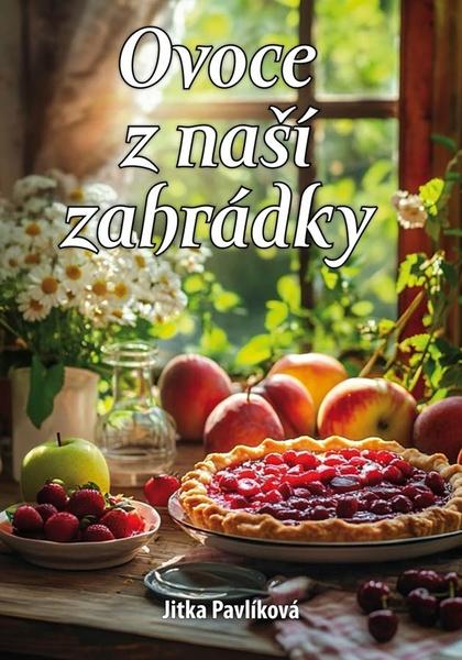 Ovoce z naší zahrádky - 9788076661776
