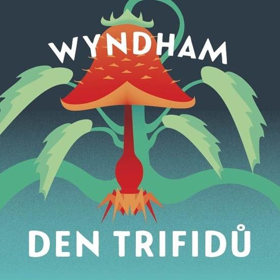Den trifidů - John Wyndham, David Novotný