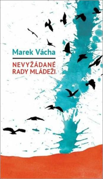 Nevyžádané rady mládeži - Marek Orko Vácha