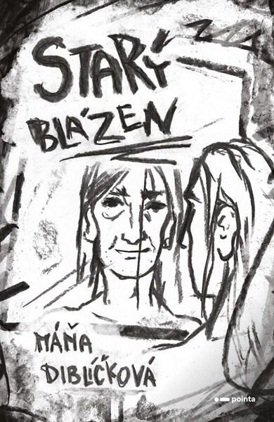 Starý blázen - Máňa Diblíčková