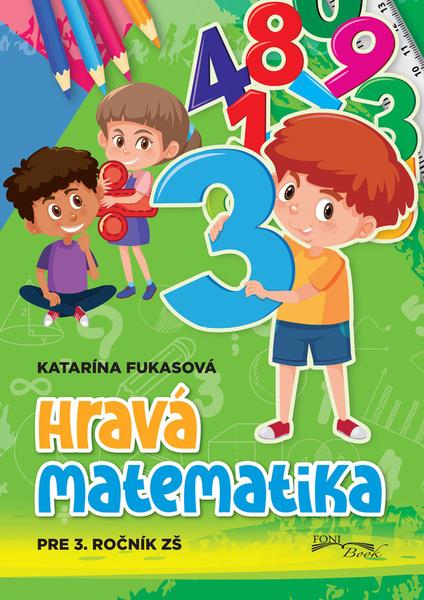 Hravá matematika 3.ročník - 9788084450799