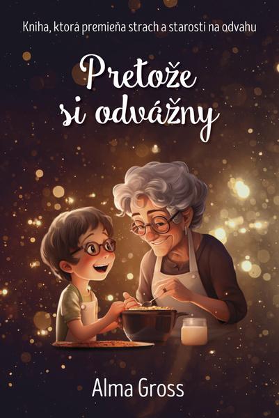 Pretože si odvážny - 9788022217477