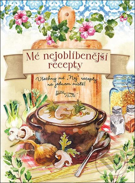 Mé nejoblíbenější recepty - 9788084450720
