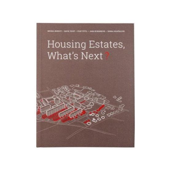 Housing Estates, What´s Next -  Michal Kohout