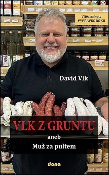 Vlk z Gruntu aneb Muž za pultem - David Vlk