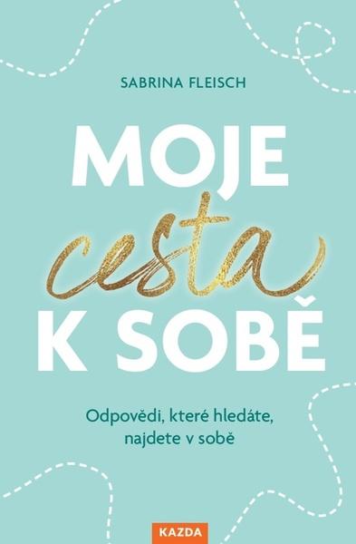 Moje cesta k sobě - 9788076702400