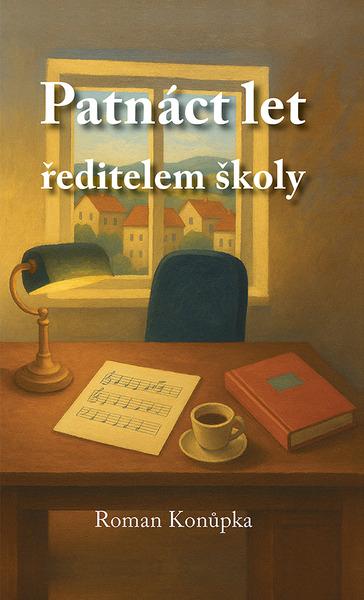 Patnáct let ředitelem školy - 9788090958333