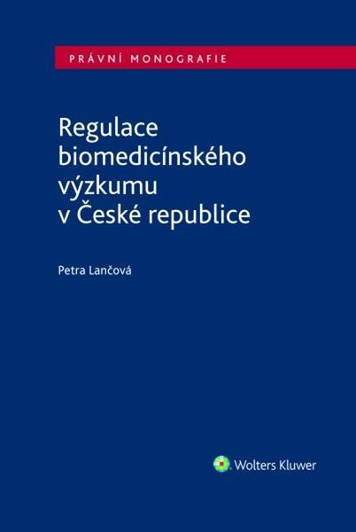 Regulace biomedicínského výzkumu v České republice - 9788028603823