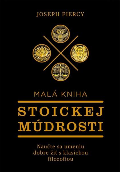 Malá kniha stoickej múdrosti - 9788082890511