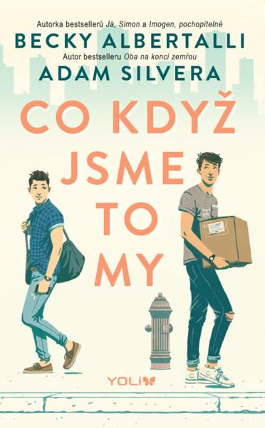 Co když jsme to my - Becky Albertalli, Adam Silvera