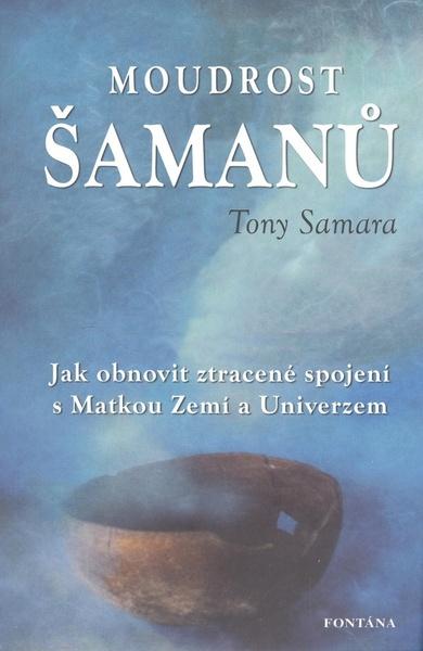 Moudrost šamanů - 9788073365929