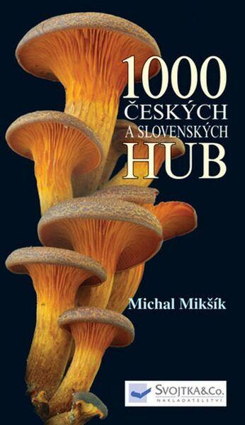 1000 českých a slovenských hub - 9788025611906