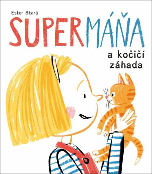 SuperMáňa a kočičí záhada - 9788028412845