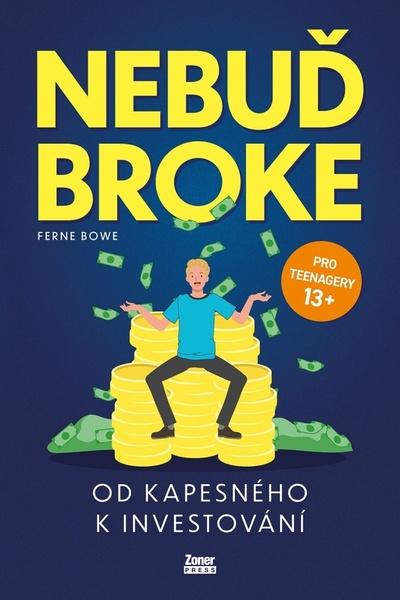 Nebuď broke - 9788074136764