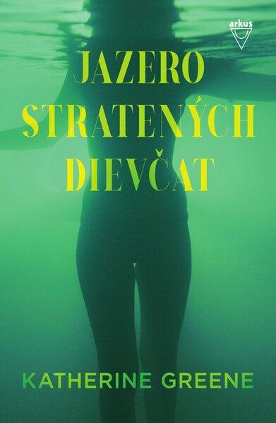 Jazero stratených dievčat - 9788081031427