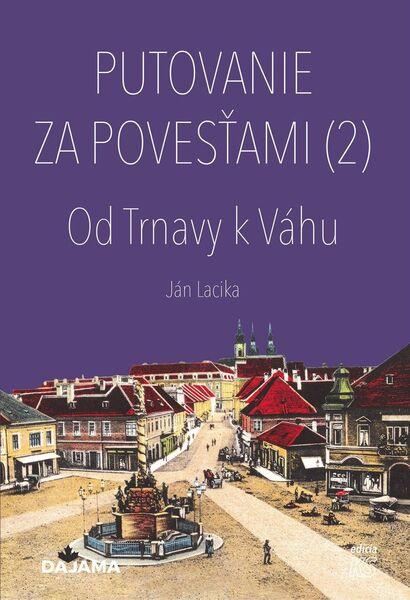Putovanie za povesťami - 9788081361883