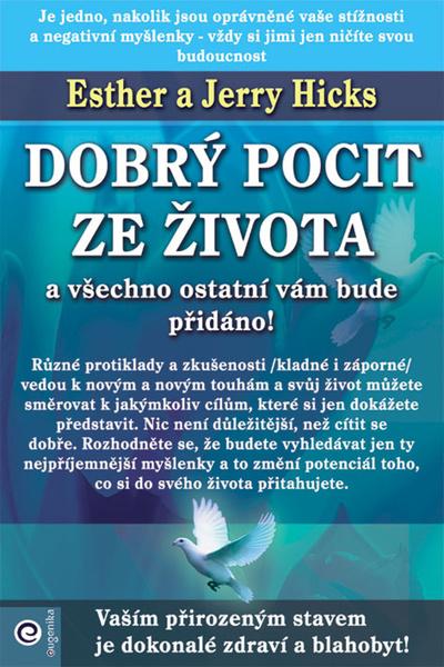 Dobrý pocit ze života a všechno ostatní vám bude přidáno! - 9788081007644