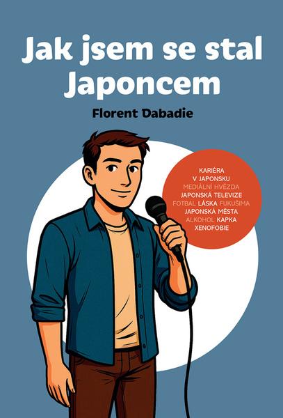 Jak jsem se stal Japoncem - 9788077001717