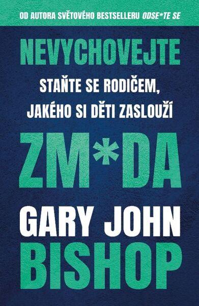Nevychovejte zm*da - 9788027740864
