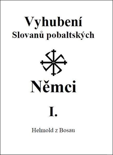 Vyhubení Slovanů pobaltských Němci I. - 9788088352563