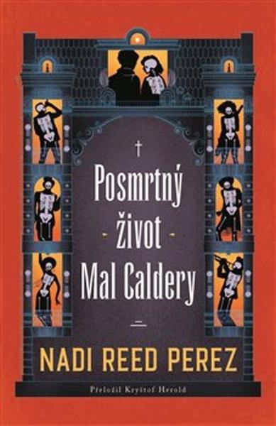 Posmrtný život Mal Caldery - Nadi Reed Perez