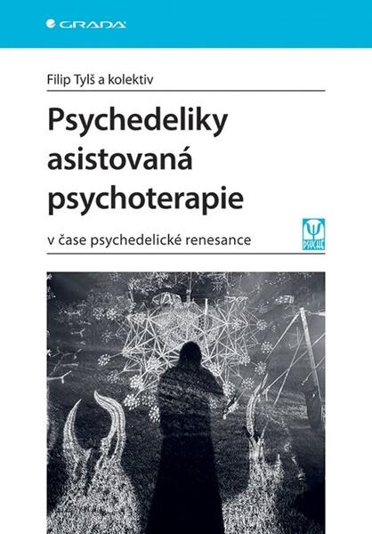 Psychedeliky asistovaná psychoterapie - 9788027113187