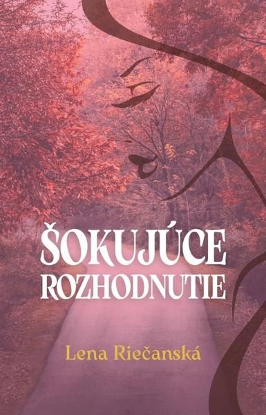 Šokujúce rozhodnutie - 9788082022936