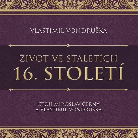 Život ve staletích – 16. století