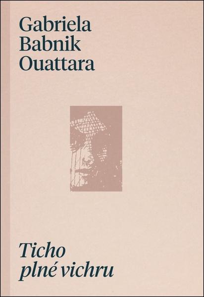 Ticho plné vichru - Gabriela Ouattara Babnik