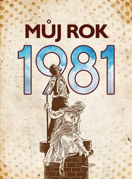 Můj rok 1981 - 9788026512264