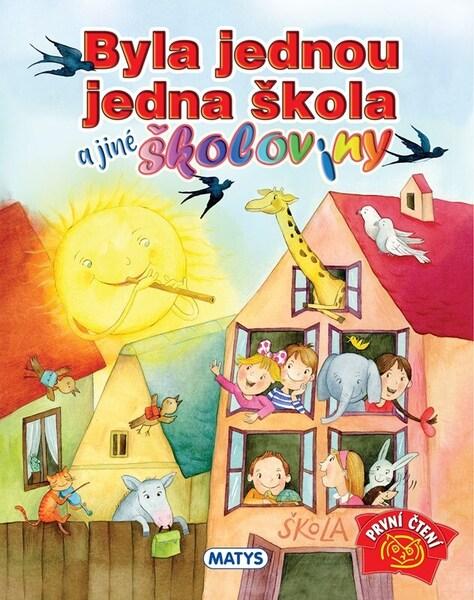 Byla jednou jedna škola a jiné školoviny - 9788056650707