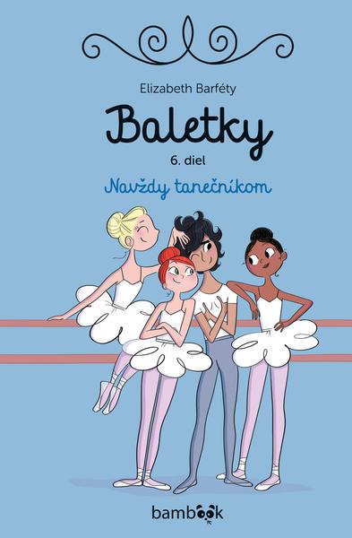 Baletky, VI. diel - Elizabeth Barféty