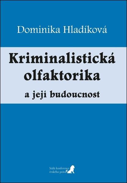 Kriminalistická olfaktorika - 9788090872493