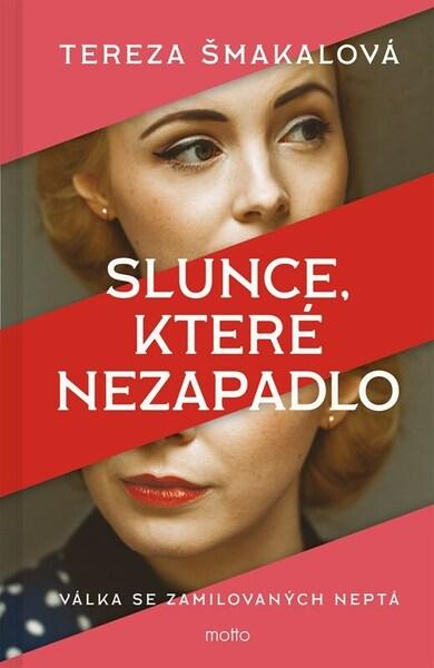 Slunce, které nezapadlo - 9788026760153