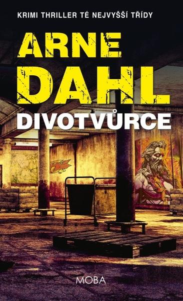 Divotvůrce - Severská krimi - Arne Dahl