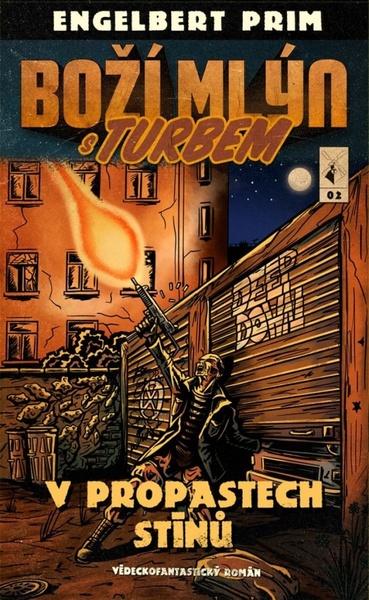 Boží mlýn s turbem 2 - V propastech stínů - Engelbert Prim
