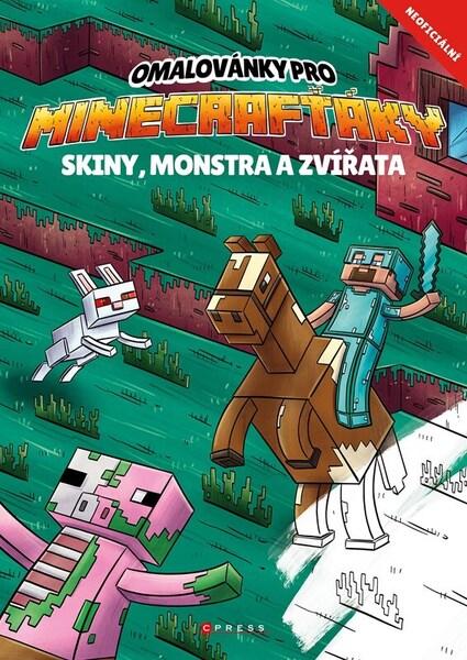 Omalovánky pro Minecrafťáky (Skiny, monstra a zvířata)
