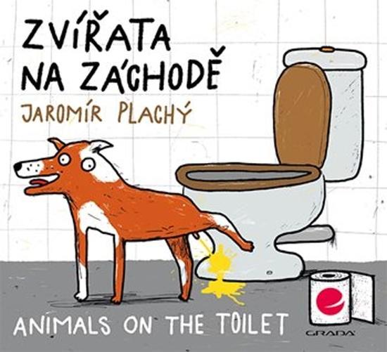 Kniha: Zvířata na záchodě od Plachý Jaromír
