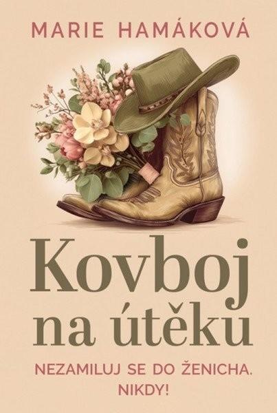 Kovboj na útěku - -, Marie Hamáková