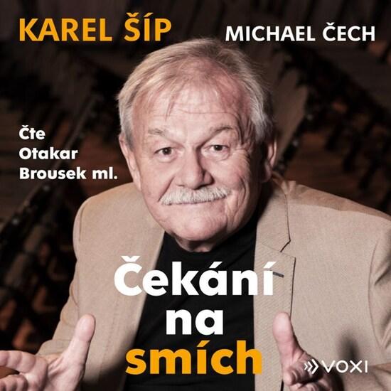 Čekání na smích (audiokniha) - Karel Šíp, Michael Čech