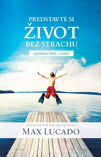 Predstavte si život bez strachu - vytrhávací blok s citátmi