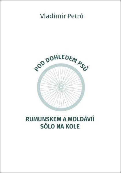 Pod dohledem psů Rumunskem a Moldávií sólo na kole